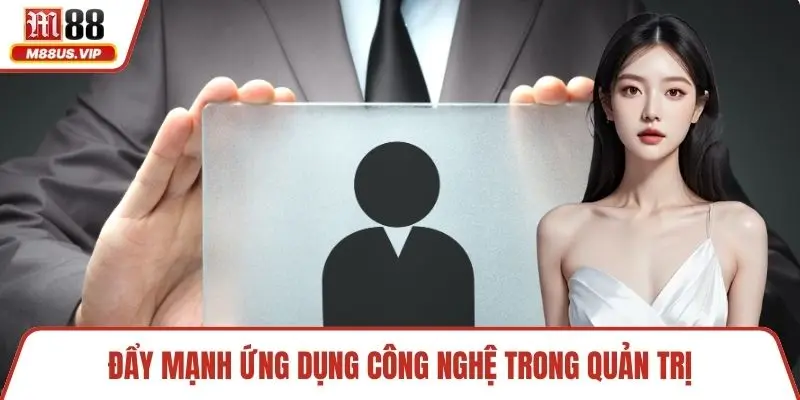 Đẩy mạnh ứng dụng công nghệ trong quản trị