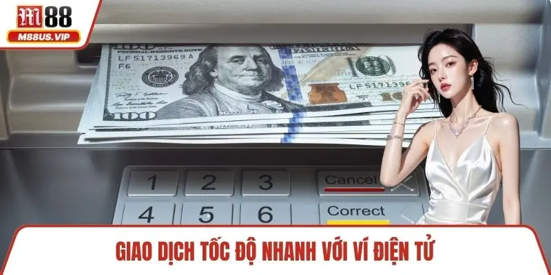 Giao dịch tốc độ nhanh với ví điện tử