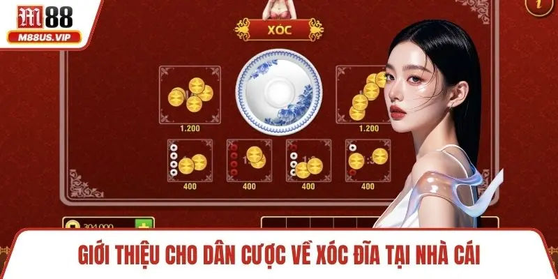 Giới thiệu cho dân cược về xóc đĩa tại nhà cái