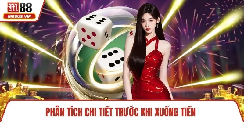 Phân tích chi tiết trước khi xuống tiền