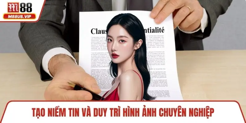 Tạo niềm tin và duy trì hình ảnh chuyên nghiệp